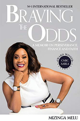Braving the Odds: A Memoir on Perseverance, Finance and Faith - Paperback