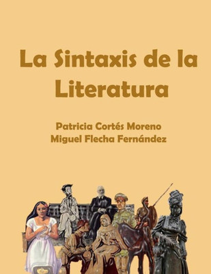 La Sintaxis De La Literatura (Spanish Edition)