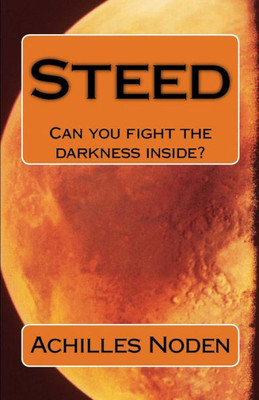 Steed: Can You Fight The Darkness Inside?