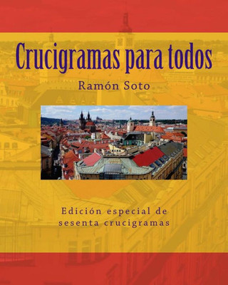 Crucigramas Para Todos: Sesenta Crucigramas Tradicionales (Spanish Edition)