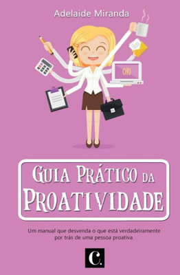 Guia Prático Da Proatividade (Portuguese Edition)