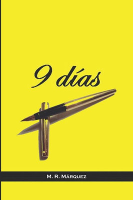 9 Días: (Sin Censura) (Spanish Edition)