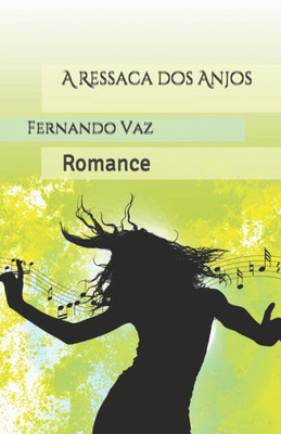 A Ressaca Dos Anjos: Romance (Portuguese Edition)