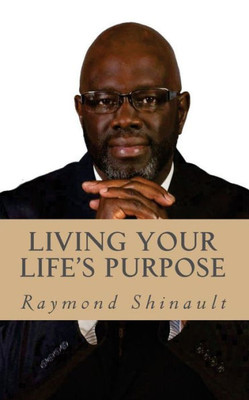 Living Your Life'S Purpose