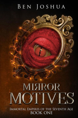 Mirror Motives: Immortal Empires Of The Seventh Age