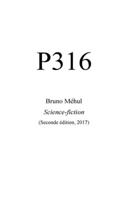 P316 Seconde Edition: Seconde Édition 2017 (French Edition)