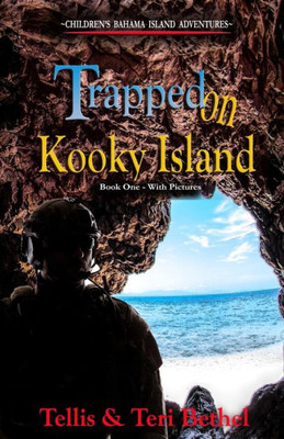 Trapped On Kooky Island (Children'S Bahama Island Adventures) (Volume 1)