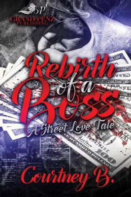 Rebirth Of A Boss: A Street Love Tale