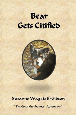 Bear Gets Citified (The Greyt Greyhounds' Adventures)