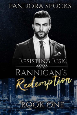 Resisting Risk (Rannigan'S Redemption)