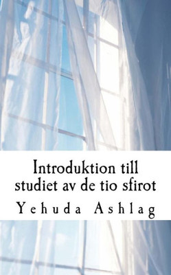 Introduktion Till Studiet Av De Tio Sfirot (Swedish Edition)
