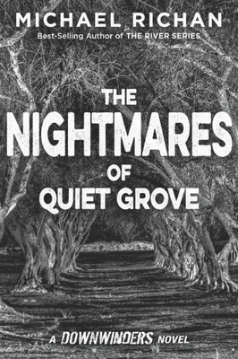 The Nightmares Of Quiet Grove (The Downwinders)