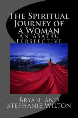 The Spiritual Journey Of A Woman: An Asatru Perspective
