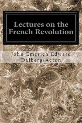 Lectures On The French Revolution