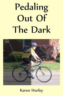 Pedaling Out Of The Dark