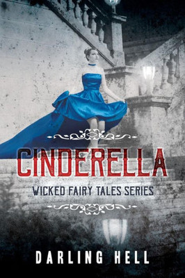 Cinderella: Wicked Fairy Tales Series