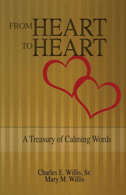 From Heart To Heart: A Treasury Of Calming Words