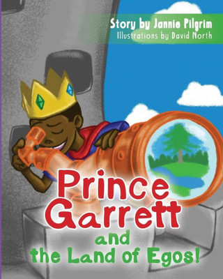 Prince Garrett And The Land Of Egos (The Prince Garrett Series)