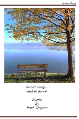 Nature Sings: And So Do We