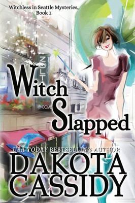 Witch Slapped (Witchless In Seattle Mysteries)