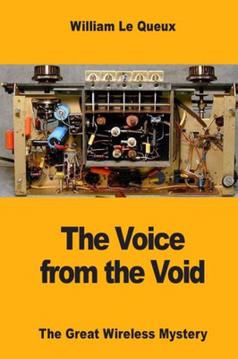 The Voice From The Void: The Great Wireless Mystery