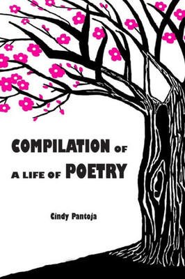 Compilation Of A Life Of Poetry