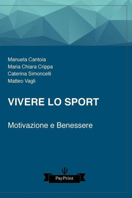 Vivere Lo Sport: Motivazione E Benessere (Italian Edition)