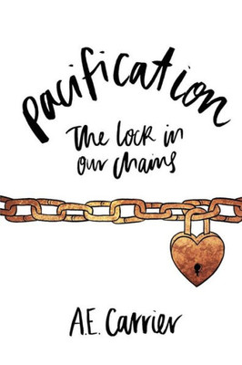 Pacification: The Lock In Our Chains