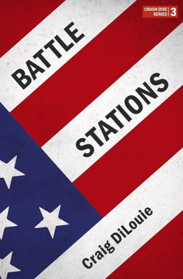 Battle Stations: A Novel Of The Pacific War (Crash Dive)