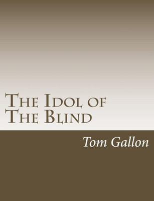 The Idol Of The Blind