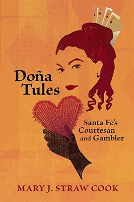 Doña Tules: Santa Fe's Courtesan and Gambler