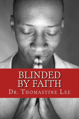 Blinded By Faith: Making Me Whole