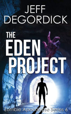 The Eden Project (Zombie Apocalypse Series)