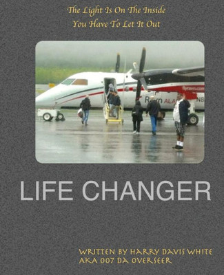 Life Changer: Life Changer