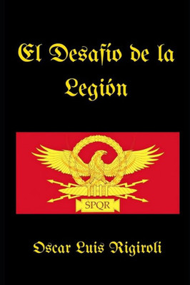 El Desafio De La Legion (Spanish Edition)