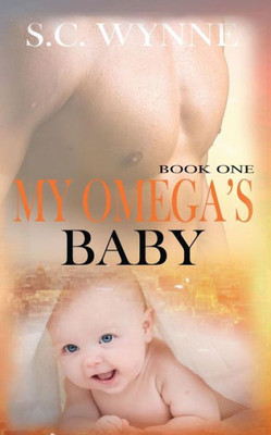 My Omega'S Baby: An Mpreg Romance (Bodyguards And Babies)