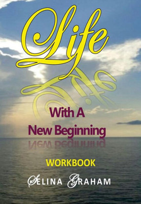 Life With A New Beginning Workbook