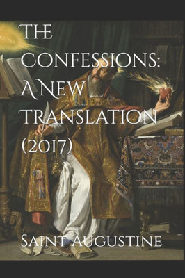 The Confessions: A New Translation