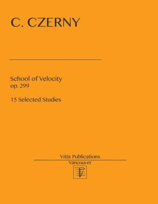School Of Velocity. Op. 299: 15 Selected Studies