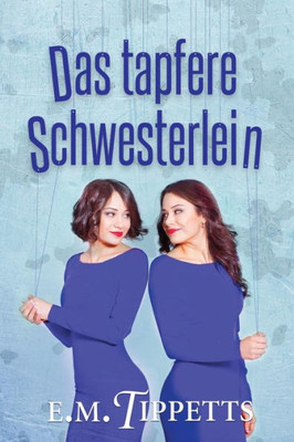 Das Tapfere Schwesterlein (Nicht Mein MArchen) (Volume 4) (German Edition)