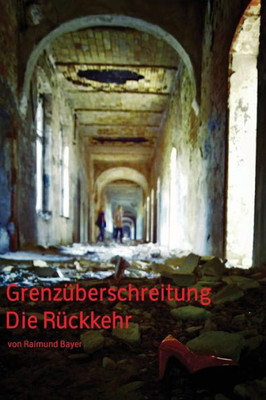 Grenzüberschreitung: Die Rückkehr (German Edition)