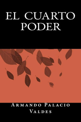 El Cuarto Poder (Spanish Edition)