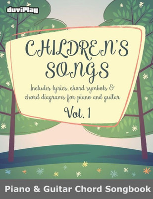 Children'S Songs (Piano & Guitar Chord Songbook). Vol 1.