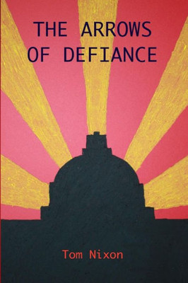 The Arrows Of Defiance (America Adrift)