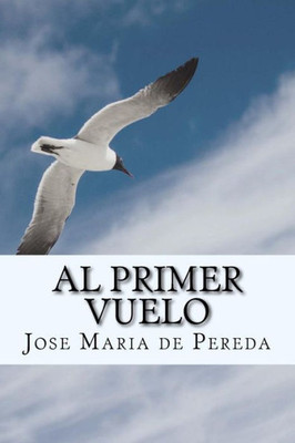 Al Primer Vuelo (Spanish) Edition (Spanish Edition)