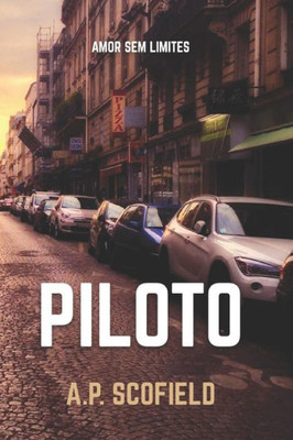 Piloto (Amor Sem Limites) (Portuguese Edition)