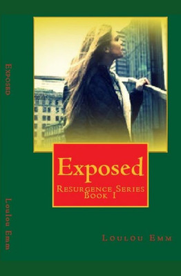 Exposed: Resurgence Series Book 1