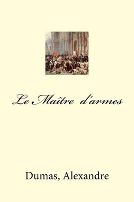 Le Maitre D Armes (French Edition)