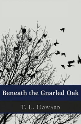 Beneath The Gnarled Oak