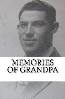 Memories Of Grandpa